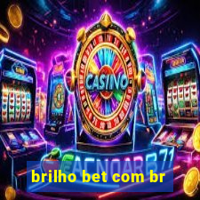 brilho bet com br